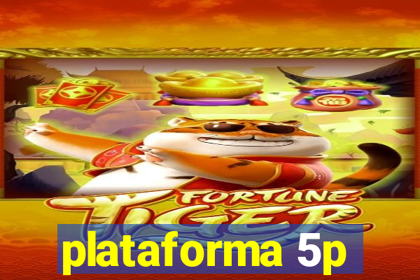 plataforma 5p